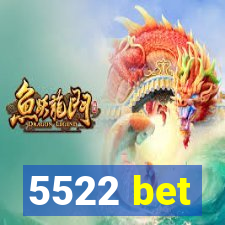 5522 bet